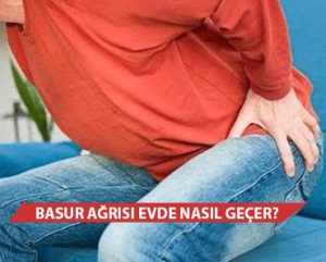 Basur Ağrısı Evde Nasıl Geçer?