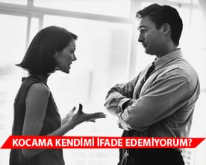 Kocama Kendimi İfade Edemiyorum Ne Yapmalıyım?