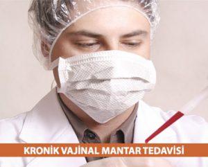 Kronik Vajinal Mantar Tedavisi Nasıl Yapılmalıdır?