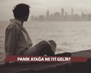 Panik Atağa Ne İyi Gelir?