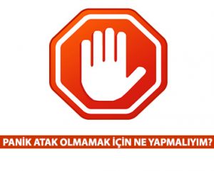 Panik Atak Olmamak İçin Ne Yapmalıyım?