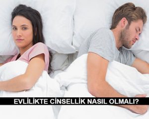 Evlilikte Cinsel İlişki Nasıl Olmalı?