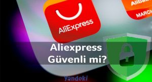 Aliexpress Güvenli mi?